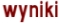 wyniki